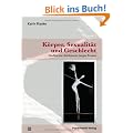 K�rper, Sexualit�t und Geschlecht: Studien zur Adoleszenz junger Frauen