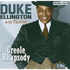 Creole Rhapsody: Duke Ellington in the Thirties
