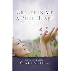 Create in Me a Pure Heart: Answers for Struggling Women