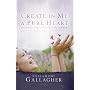 Create in Me a Pure Heart: Answers for Struggling Women