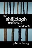 The Shillelagh Makers Handbook