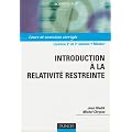 Introduction � la relativit� restreinte : Cours et exercices corrig�s