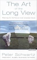 The Art of the Long View: Planning for the Future in an Uncertain World