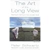 The Art of the Long View: Planning for the Future in an Uncertain World