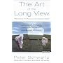 The Art of the Long View: Planning for the Future in an Uncertain World