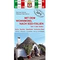 Mit dem Wohnmobil nach S�d-Italien 1. Der Osten: Adria. Apulien. Basilikata. Ionisches Meer. Die Anleitung f�r einen Erlebnisurlaub. Tipps. Touren. Tolle Str�nde