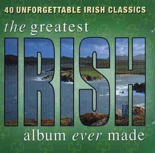 GREATEST IRISH ALBUM EVER MADE