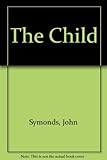 The child : prologue to an earthquake