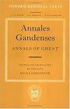 Annales Gandenses: Annals of Ghent (Oxford Medieval Texts)