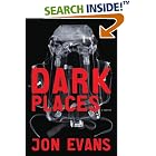 Click here to buy Dark Places by  Jon Evans.