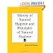 History of Natural Hygiene and Principles of Natural Hygiene
