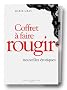 Coffret � faire rougir, 3 volumes : Nouvelles �rotiques