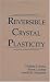 Reversible Crystal Plasticity