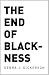 Image of The End of Blackness