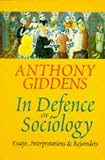 In Defence of Sociology: Essays, Interpretations and Rejoinders