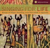 Singing for Life: Songs of Hope, Healing