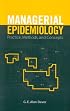 Managerial Epidemiology: Practice, Methods and Concepts