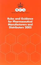 Rules and Guidance for Pharmaceutical Manufacturers and Distributors 2002 (Medicines Control Agency)