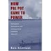 How Pol Pot Came to Power: Colonialism, Nationalism, and Communism in Cambodia, 1930-1975; Second Edition