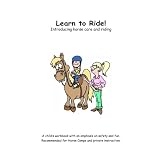 LearntoRide!:Introducinghorsecareandriding