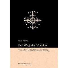 Der Weg des Voodoo. Von den Grundlagen zur Praxis