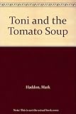 Toni and the tomato soup