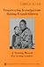 Empowering Grandparents Raising Grandchildren: A Training Manual  for Group Leaders (Springer Series on Lifestyles and Issues in Aging)