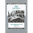 The Fifties: Transforming the Screen, 1950-1959 (History of the American Cinema) by Peter Lev