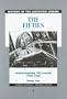 The Fifties: Transforming the Screen, 1950-1959 (History of the American Cinema)
