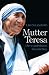 Mutter Teresa: Die wunderbaren