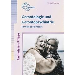 Gerontologie und Gerontopsychiatrie: lernfeldorientiert