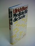 Produkt-Bild: Ulrich Beer: Medizin f&uuml;r die Seele - 50 Rezepte zum Gl&uuml;cklichsein