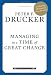 Managing in a Time of Great Change (Drucker Library)