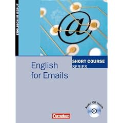 Short Course Series - Aktuelle Ausgabe: B1-B2 - English for Emails: Kursbuch mit CD