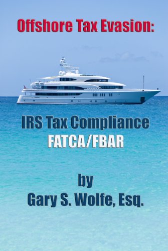 Offshore Tax Evasion: IRS Tax Compliance FATCA/FBAR