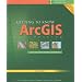 Getting to Know ArcGIS Desktop: Basics of ArcView, ArcEditor, and ArcInfo (Getting to Know (ESRI Press))