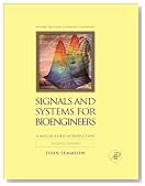 Signals and Systems for Bioengineers, Second Edition: A MATLAB-Based Introduction (Biomedical Engineering)