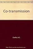 Co-transmission : proceedings of a symposium held at Oxford during the 50th anniversary meeting of the British Pharmacological Society