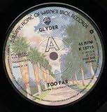 TOO FAR 7 INCH (7" 45) UK WARNER 1976