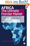 Africa - The Ultimate Frontier Market...