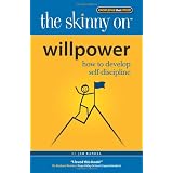 The Skinny on Willpower: How to Develop Self Discipline