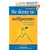 The Skinny on Willpower: How to Develop Self-Discipline