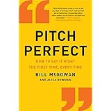 pitch perfect how to say it right the first time every time