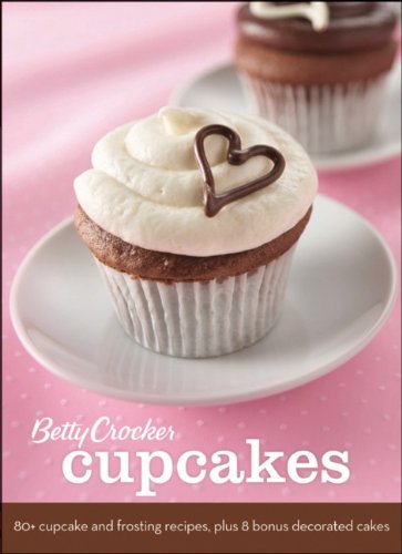 Betty Crocker Just Cupcakes: 100 Recipes for the Way You Really Cook (Betty Crocker Books)