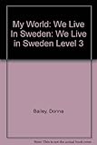 We live in Sweden