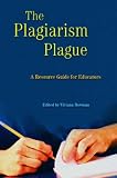 The Plagiarism Plague: A Resource Guide and CD-ROM Tutorial for Educators and Librarians