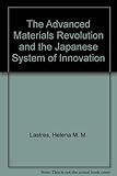 The advanced materials revolution and the Japanese system of innovation