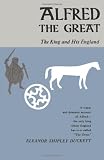 Alfred the Great: The King and His England (Phoenix Books)