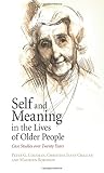 Self and meaning in the lives of older people : case studies over twenty years