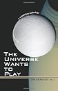 The Universe Wants to Play: The Anomalist 12 a Nonfiction Anthology